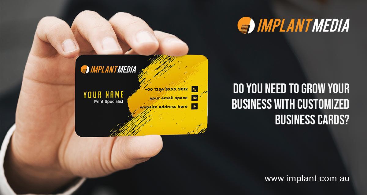 Do you need to grow your business with customized business card?