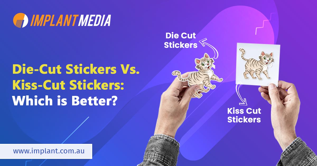 Die-cut vs Kiss-cut Stickers