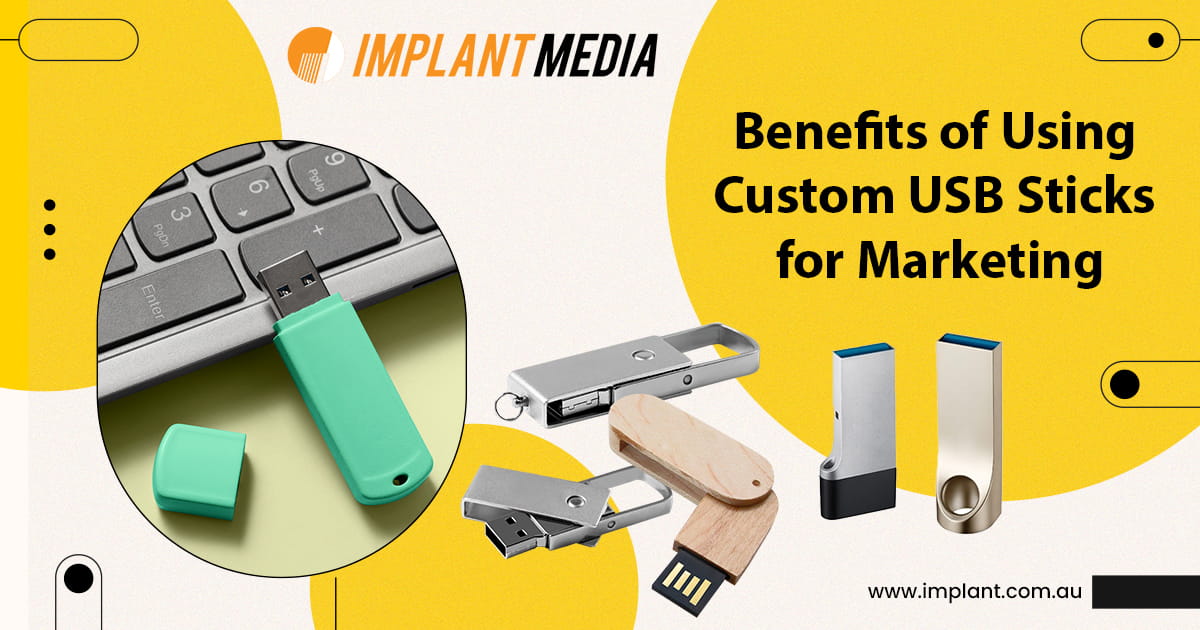 Benefits of Using Custom USB Sticks for Marketing
