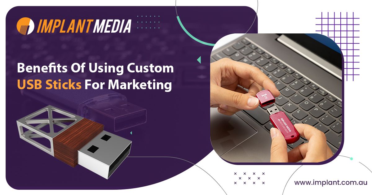 Benefits of Custom USB Sticks For Marketing