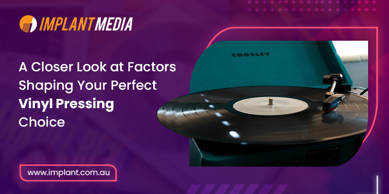 Factors-Shaping-Your-Perfect-Vinyl-Pressing Factors-Shaping-Your-Perfect-Vinyl-Pressing