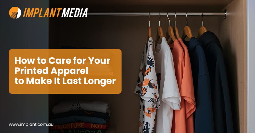 Care for Your Printed Apparel to Make It Last Longer