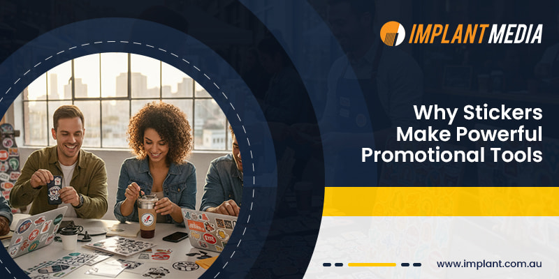 Stickers Make Powerful Promotional Tools