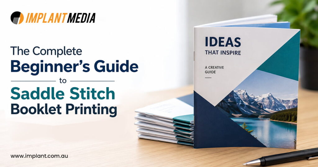 Beginner’s Guide to Saddle Stitch Booklet Printing Beginner’s Guide to Saddle Stitch Booklet Printing