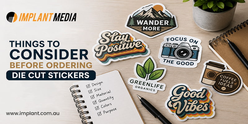 Key considerations before ordering die cut stickers