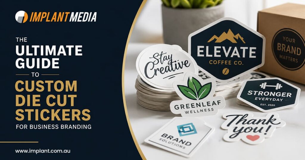 Ultimate Guide to Custom Die Cut Stickers for Business Branding Ultimate Guide to Custom Die Cut Stickers for Business Branding