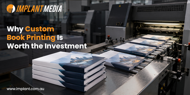 Custom Book Printing Is Worth the Investment Custom Book Printing Is Worth the Investment
