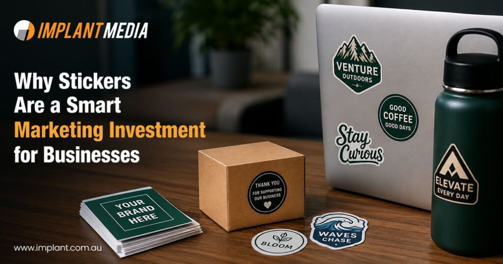 Stickers Are a Smart Marketing Investment for Businesses Stickers Are a Smart Marketing Investment for Businesses